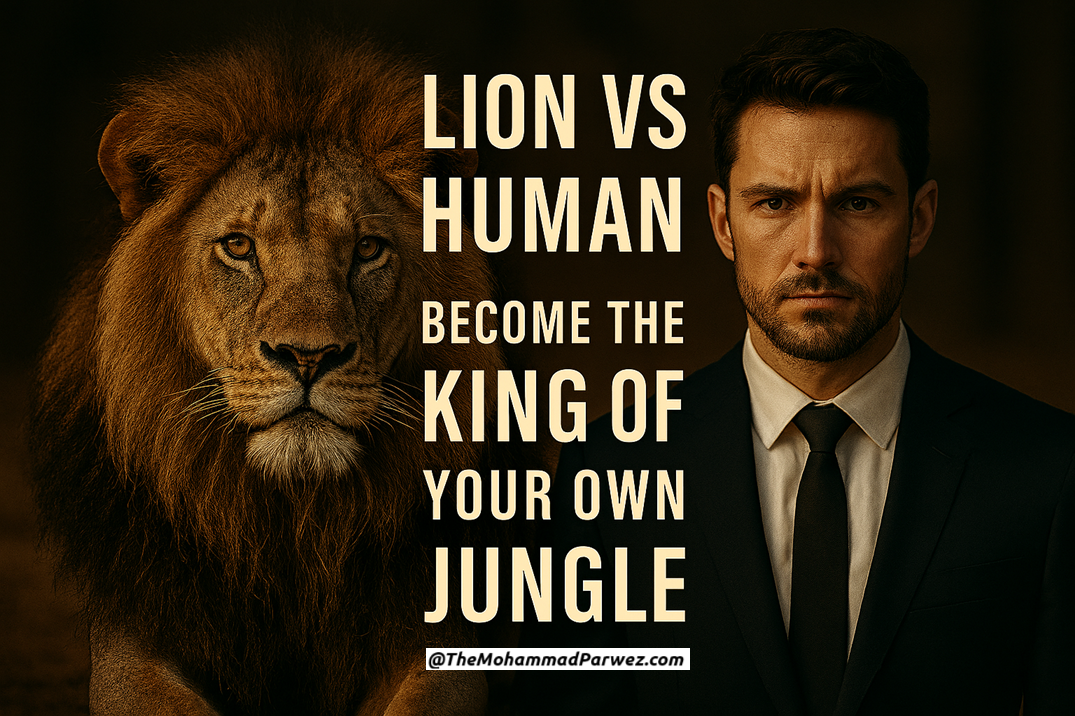 Lion vs Human: Become the King of Your Own Jungle
